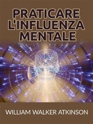 cover image of Praticare l'influenza mentale (Tradotto)